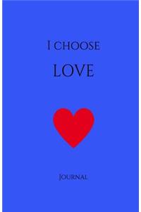 I Choose Love Journal