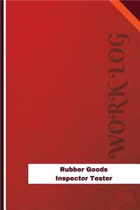 Rubber Goods Inspector Tester Work Log