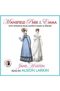 Mansfield Park and Emma with Opinions from Austen's Family and Friends Lib/E