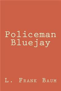 Policeman Bluejay
