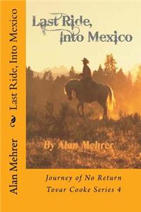 Last Ride, Into Mexico