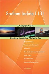 Sodium Iodide I-131; A Complete Guide
