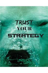 Trust Your Strategy: Bullet Trading Journal, Dot Grid Blank Journal, 150 Pages Grid Dotted Matrix A4 Notebook, Forex, Stocks, Penny Stocks, Futures, Metals, Commodities, Cryptocurrencies Trading Journal