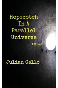 Hopscotch In A Parallel Universe