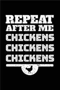 Repeat After Me Chickens Chickens Chickens: Chicken Lovers Journal