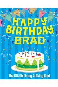 Happy Birthday Brad - The Big Birthday Activity Book
