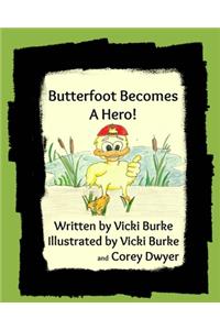 Butterfoot Becomes a Hero