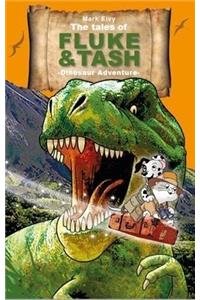 The Tales of Fluke and Tash - Dinosaur Adventure