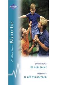 Un Desir Secret - Le Defi D'Un Medecin (Harlequin Blanche)