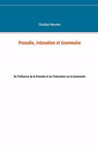 Prosodie, intonation et Grammaire
