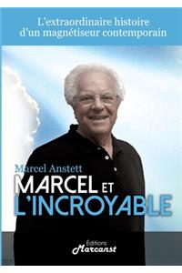 Marcel et l'Incroyable