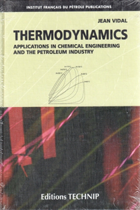 Thermodynamics: Applications in Chemical Engineering and the Petroleum Industry