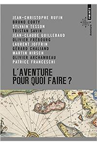 Aventure, Pour Quoi Faire?(l')