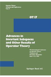 Advances in Invariant Subspaces and Other Results of Operator Theory