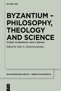 Byzantium - Philosophy, Theology and Science