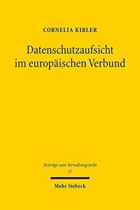 Datenschutzaufsicht im europaischen Verbund