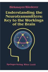 Understanding the Neurotransmitters: Key to the Workings of the Brain