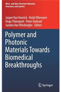 Polymer and Photonic Materials Towards Biomedical Breakthroughs