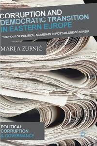 Corruption and Democratic Transition in Eastern Europe