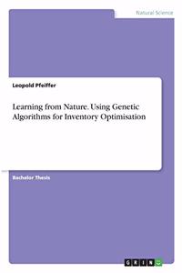 Learning from Nature. Using Genetic Algorithms for Inventory Optimisation