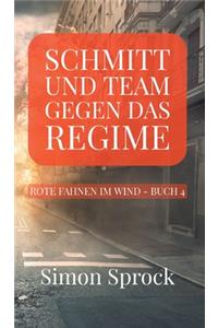 Schmitt und Team gegen das Regime