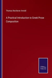 Practical Introduction to Greek Prose Composition