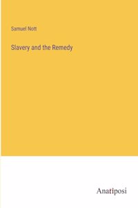 Slavery and the Remedy