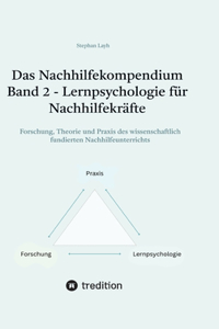 Das Nachhilfekompendium Band 2 - Lernpsychologie für Nachhilfekräfte