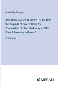 Jack Harkaway and His Son's Escape from the Brigands of Greece; Being the Continuation of 