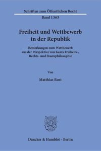 Freiheit Und Wettbewerb in Der Republik
