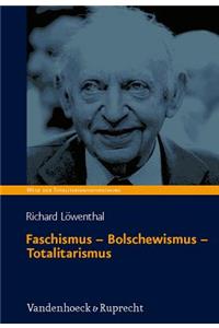 Faschismus - Bolschewismus - Totalitarismus