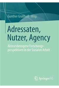 Adressaten, Nutzer, Agency