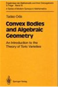 Convex Bodies and Algebraic Geometry