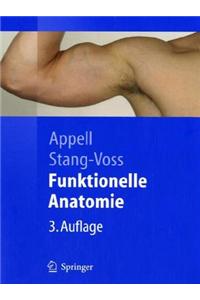 Funktionelle Anatomie: Grundlagen Sportlicher Leistung Und Bewegung