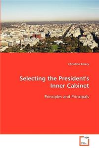 Selecting the President's Inner Cabinet