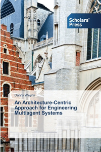 Architecture-Centric Approach for Engineering Multiagent Systems