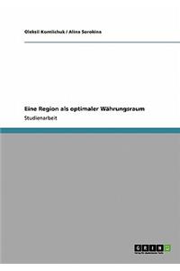 Eine Region als optimaler Währungsraum