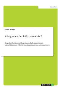 Königinnen der Lüfte von A bis Z