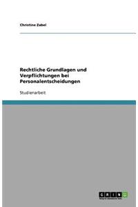 Rechtliche Grundlagen und Verpflichtungen bei Personalentscheidungen