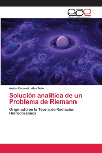 Solución analítica de un Problema de Riemann