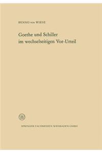 Goethe Und Schiller Im Wechselseitigen Vor-Urteil