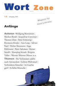 Wort_Zone 1.0: Magazin für alle Arten von Literatur