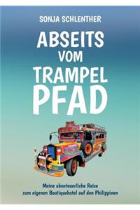 Abseits vom Trampelpfad