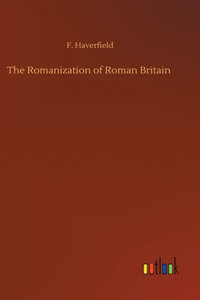 The Romanization of Roman Britain