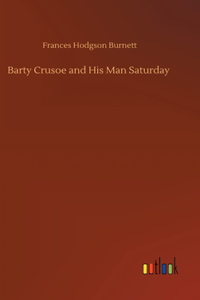 Barty Crusoe and His Man Saturday