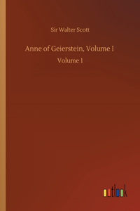 Anne of Geierstein, Volume I