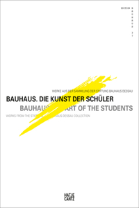 Bauhaus. Die Kunst der Schüler