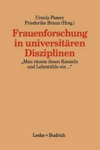 Frauenforschung in universitaren Disziplinen
