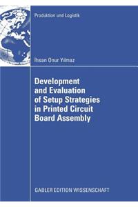 Development and Evaluation of Setup Strategies in Printed Circuit Board Assembly