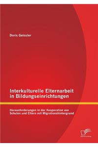 Interkulturelle Elternarbeit in Bildungseinrichtungen